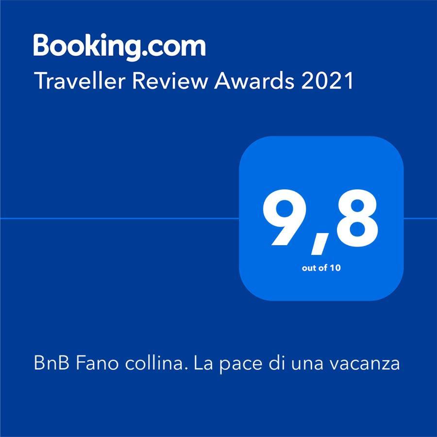 Bnb Fano Collina. La Pace Di Una Vacanza Piagge Kültér fotó